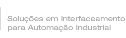 Soluções em Interfaceamento para Automação Industrial